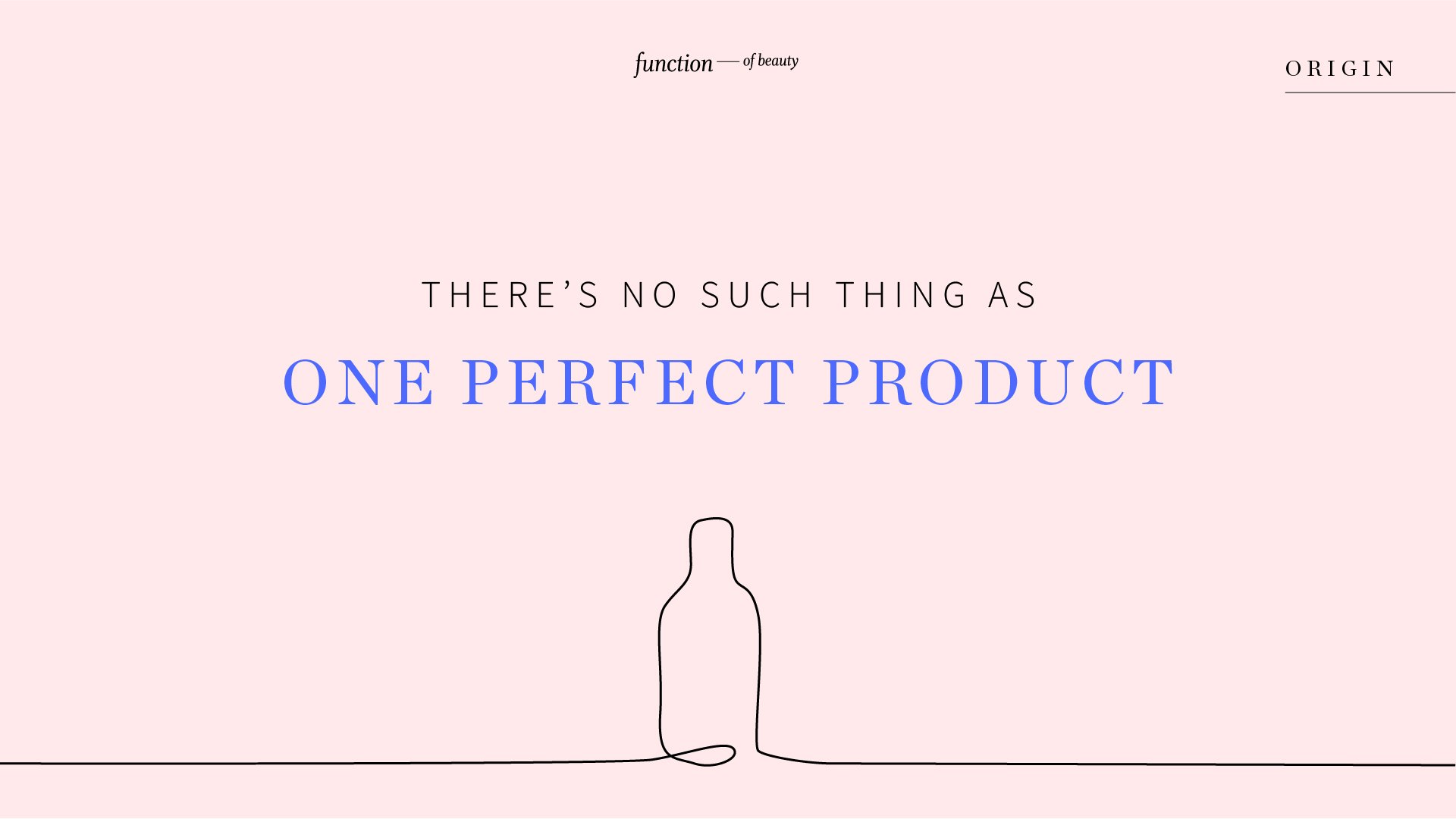 Origin board on pink: no such thing as one perfect product, over a single line bottle