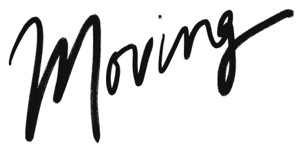 “Moving”, hand-lettered