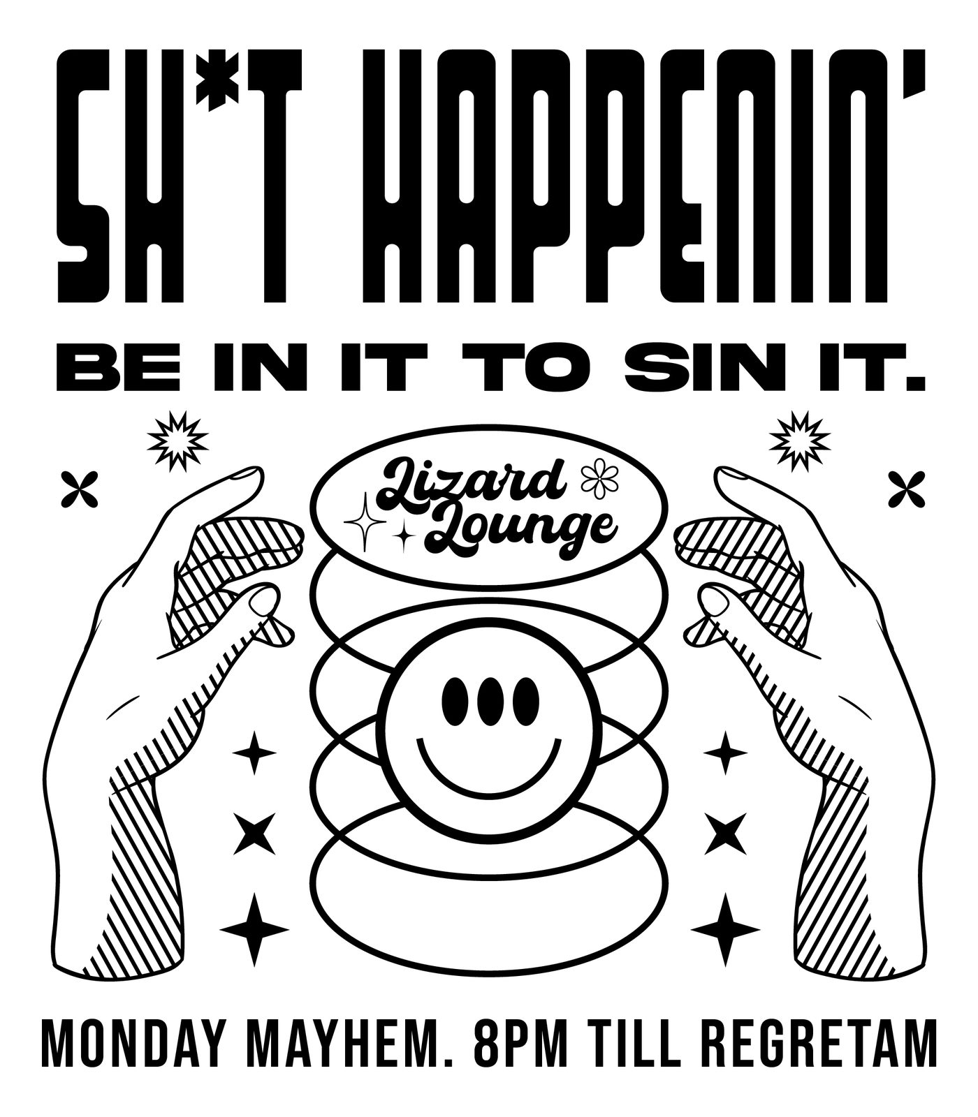 Flyer tee graphic: Sh*t Happenin’ at the Lizard Lounge