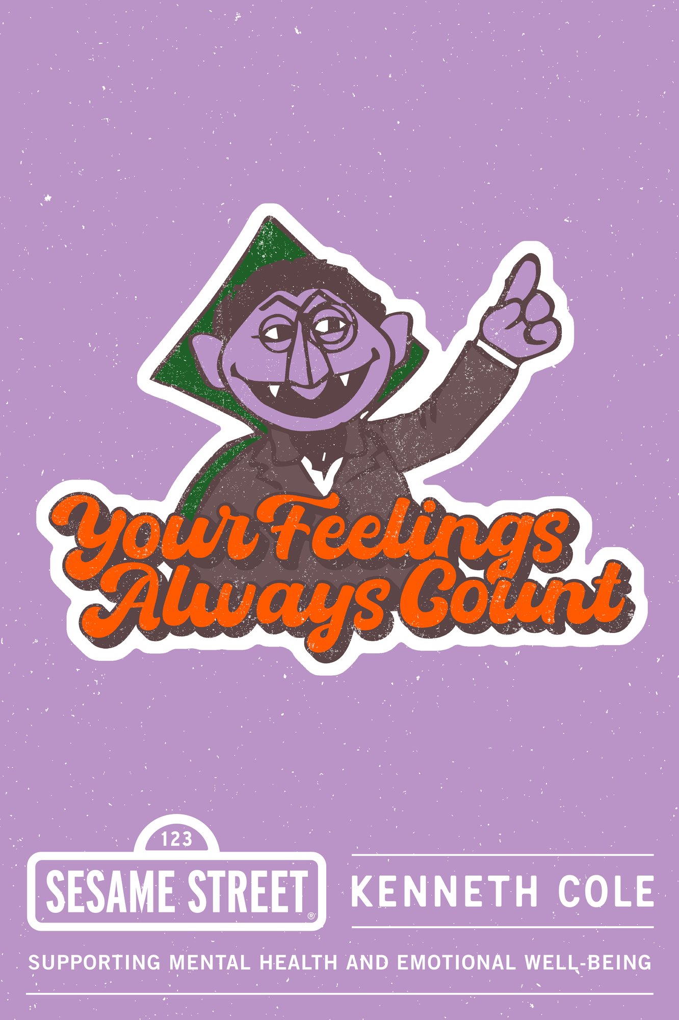 Purple poster: the Count, Your Feelings Always Count