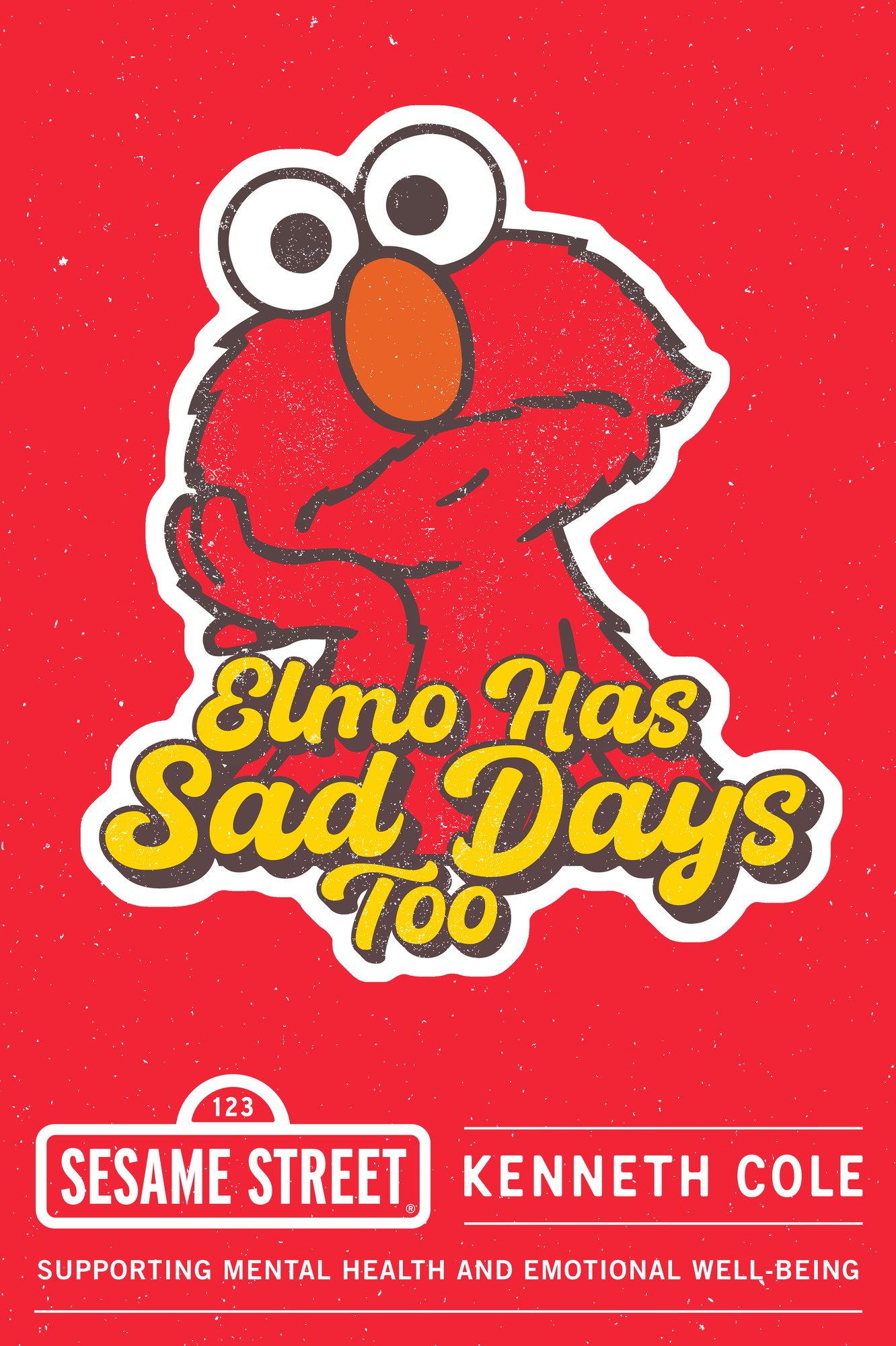 Red poster: Elmo, Elmo Has Sad Days Too