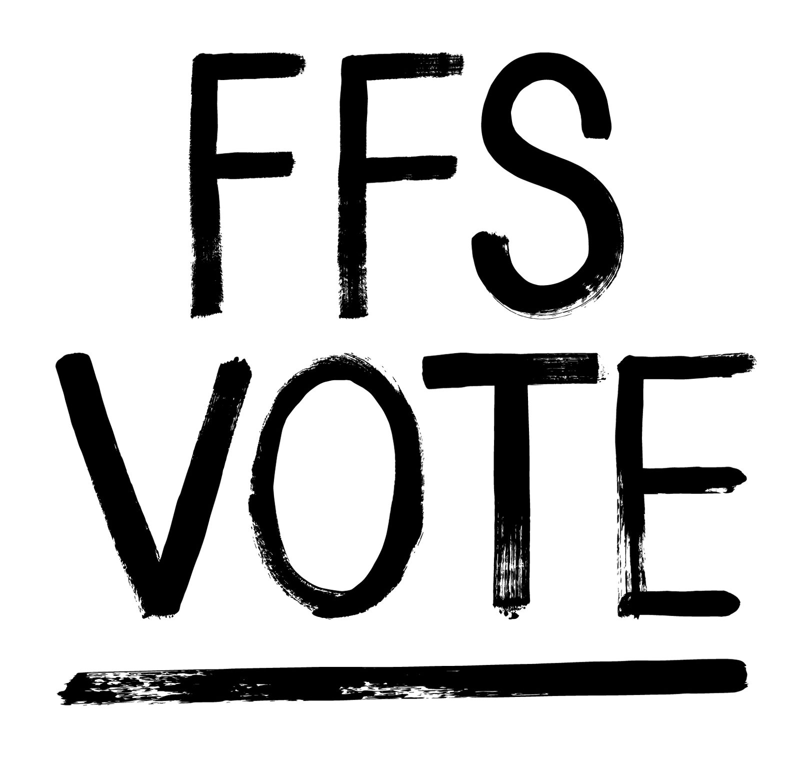 FFS Vote, brush lettering