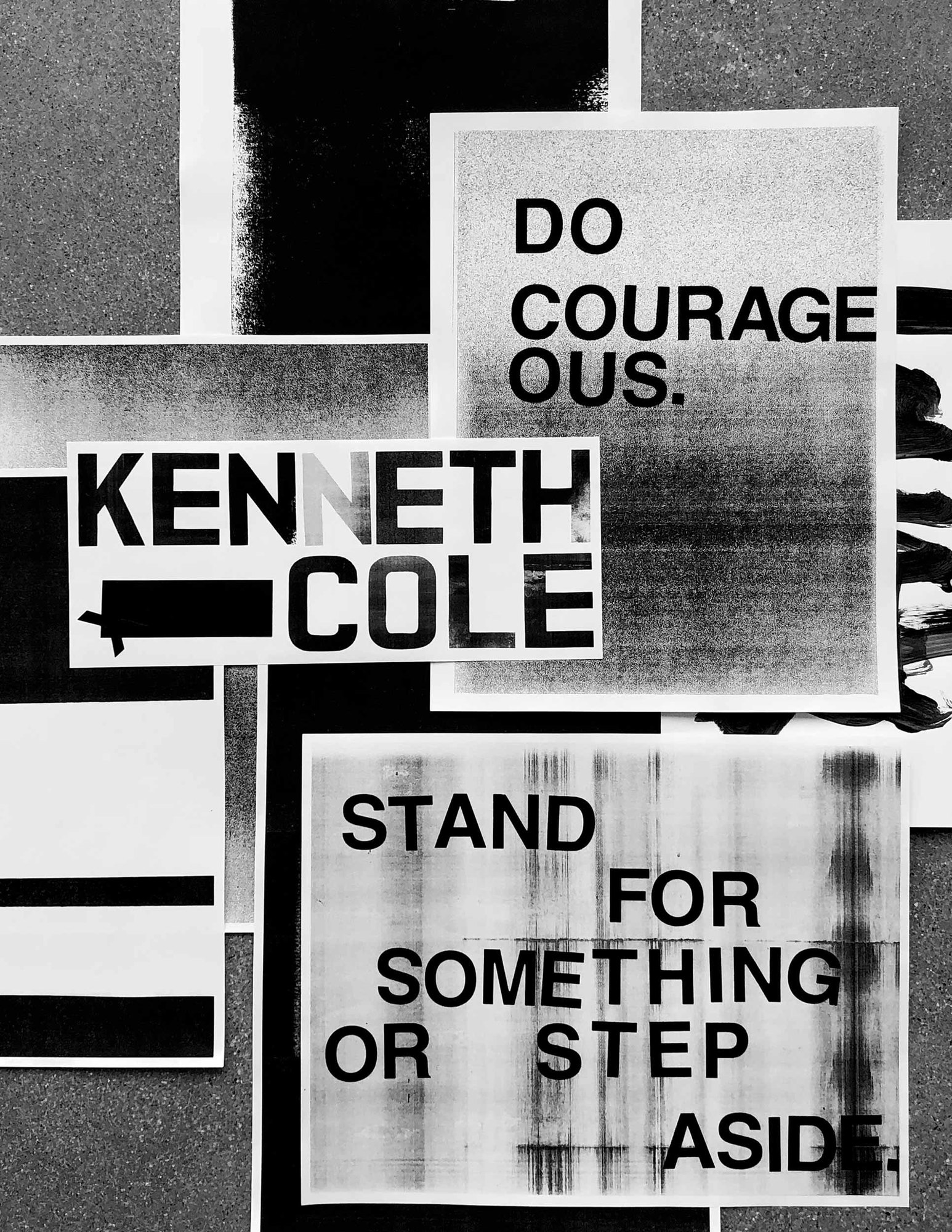 Xerox wall: Kenneth Cole, Do Courageous and Stand for something or step aside, copied and overlapped