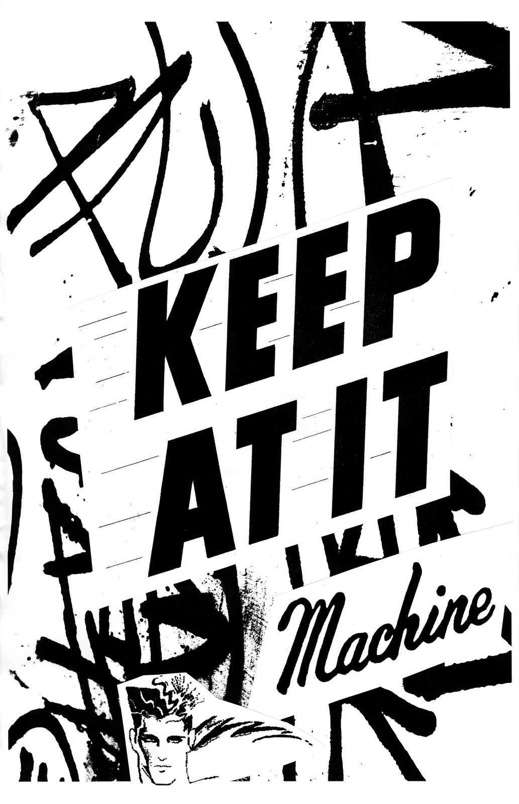 Keep at it, Machine