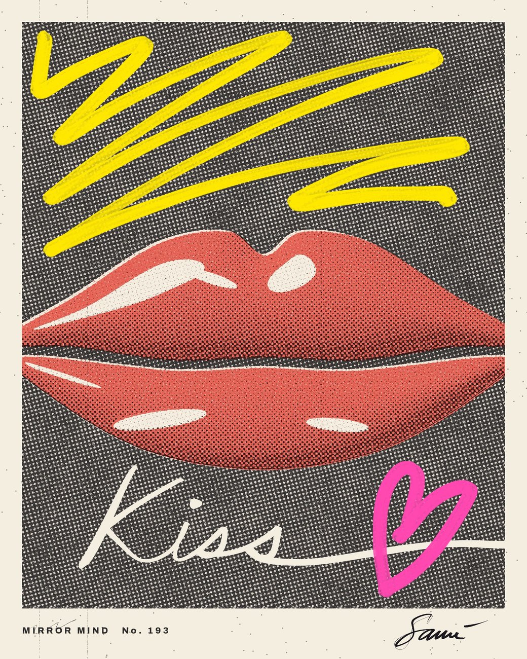 Mirror Mind, No. 193: red riso lips under yellow scribbles, Kiss written below in white script with a pink heart