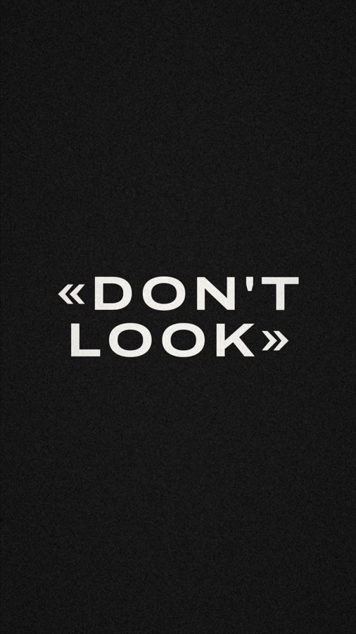 Title card: «Don’t Look» in off-white