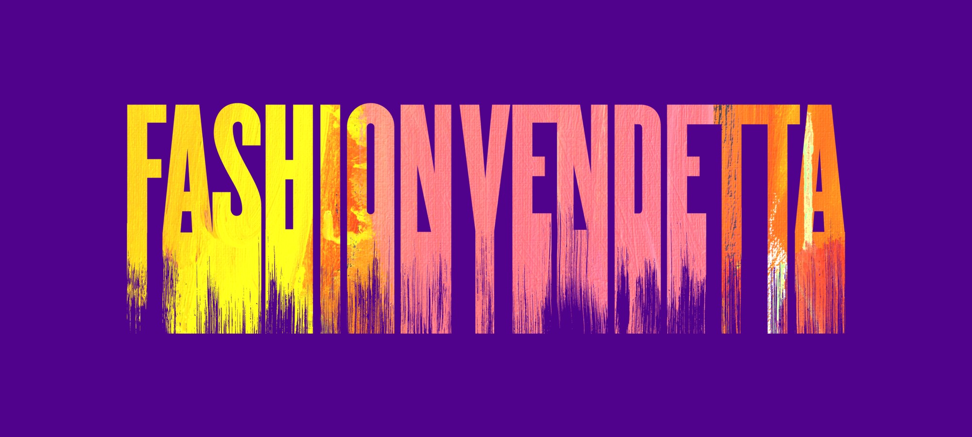 The Fashion Vendetta logotype: condensed letters filled with painted texture, dripping at the base, on Teeez purple