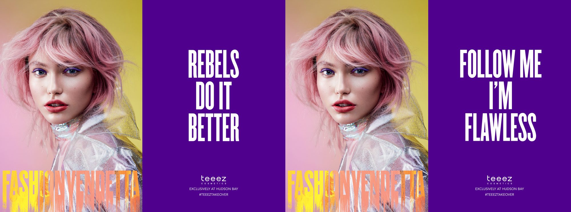 Fashion Vendetta out of home pair: Rebels do it better and Follow me I’m flawless