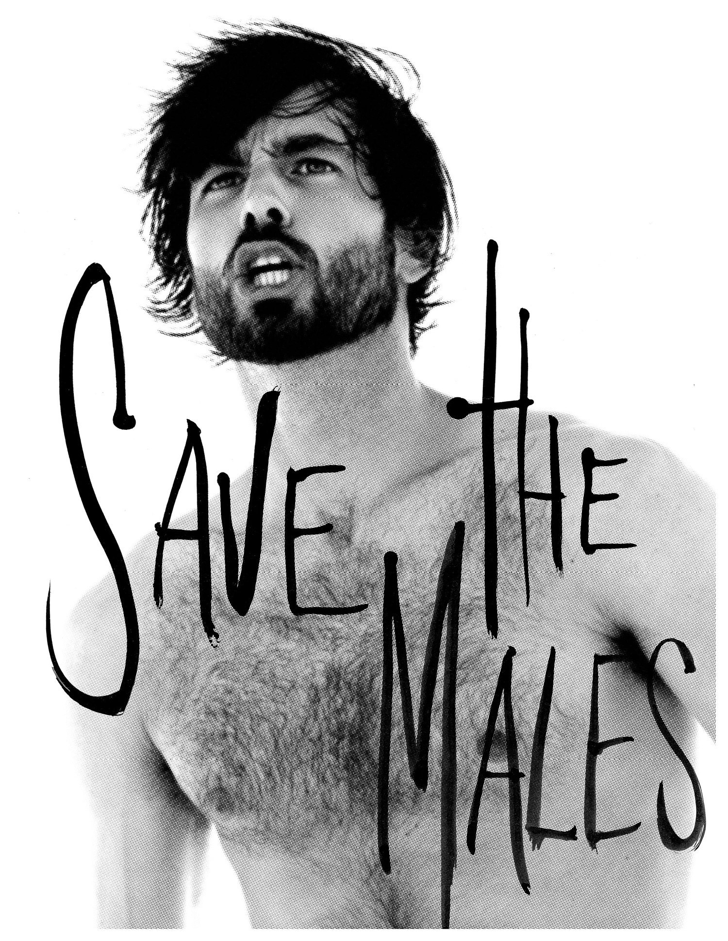 Save the Males lettered in brush over a black and white portrait