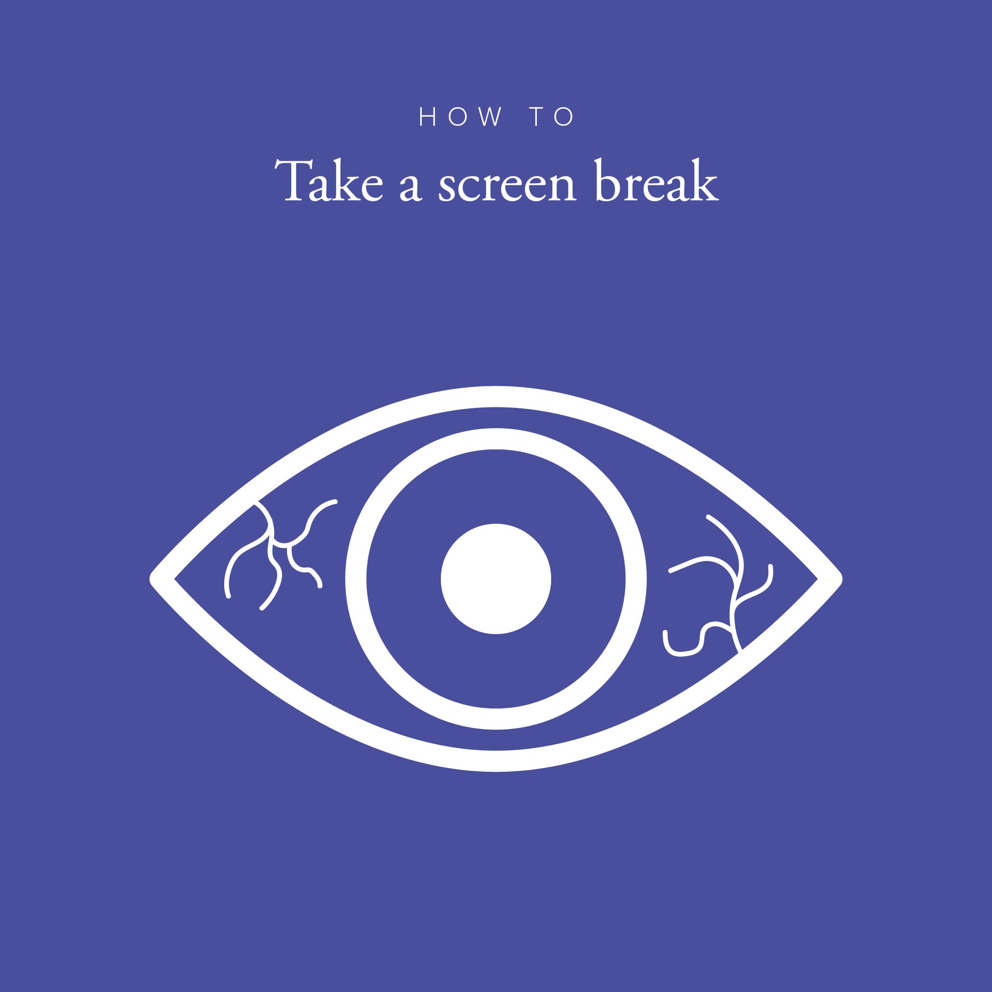 Instagram post: How to take a screen break, with a line eye on blue